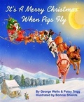 Cover: It's a Merry Christmas When Pigs Fly - BOOKBABY