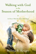 Cover: Walking with God in the Season of Motherhood - Waterbrook Press (A Division of Random House Inc)