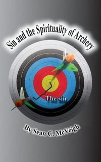 Abbildung von: Sin and the Spirituality of Archery - McVeigh Ministries Inc.
