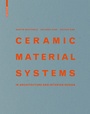 Cover: Ceramic Material Systems - Birkhäuser Verlag GmbH