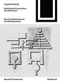 Cover: Aldo Rossis Konstruktion des Wirklichen - Birkh&auml;user Verlag GmbH