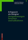 Cover: Erfolgreich als Designer - Designleistungen bewerten und kalkulieren - Birkh&auml;user