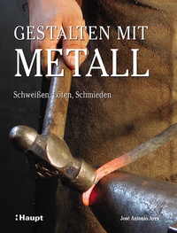 Abbildung von: Gestalten mit Metall - Haupt Verlag