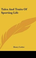 Cover: Tales And Traits Of Sporting Life - Kessinger Publishing