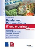 Cover: Gabler / MLP Berufs- und Karriere-Planer 2003/2004: IT und e-business - Springer Gabler