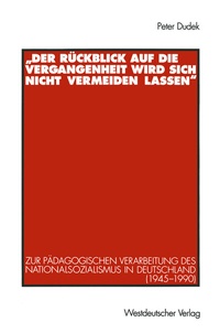 Abbildung von: "Der Rückblick auf die Vergangenheit wird sich nicht vermeiden lassen" - VS Verlag für Sozialwissenschaften