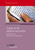 Cover: Fragen an die j&uuml;dische Geschichte - Wochenschau Verlag