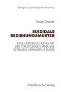 Cover: Suizidale Beziehungsmuster - VS Verlag f&uuml;r Sozialwissenschaften