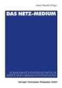 Cover: Das Netz-Medium - VS Verlag für Sozialwissenschaften