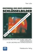 Cover: Multimedia und Multi-Moderne: Schl&uuml;sselbilder - VS Verlag f&uuml;r Sozialwissenschaften