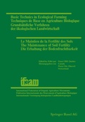 Cover: Basic Technics in Ecological Farming / Techniques de Base en Agriculture Biologique / Grunds&auml;tzliche Verfahren der &ouml;kologischen Landwirtschaft / Le Maintien de la Fertilit&eacute; des Sols / The Maintenance of Soil Fertility / Die Erhaltung der Bodenfruchtbarkeit - Birkh&auml;user
