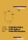 Cover: A Laboratory Guide to In Vitro Studies of Protein-DNA Interactions - Birkhäuser