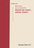 Cover: Zukunft der Arbeit - welcher Arbeit? - Birkh&auml;user
