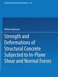 Enlarge image Cover: Strength and Deformations of Structural Concrete Subjected to In-Plane Shear and Normal Forces - Birkhäuser
