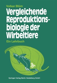 Abbildung von: Vergleichende Reproduktionsbiologie der Wirbeltiere - Springer