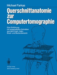 Abbildung von: Querschnittanatomie zur Computertomographie - Springer