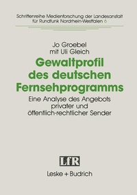 Enlarge image Cover: Gewaltprofil des deutschen Fernsehprogramms - VS Verlag für Sozialwissenschaften