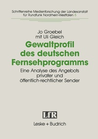 Enlarge image Cover: Gewaltprofil des deutschen Fernsehprogramms - VS Verlag für Sozialwissenschaften