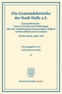 Abbildung von: Die Gemeindebetriebe der Stadt Halle a.S. - Duncker & Humblot