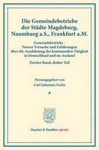 Abbildung von: Die Gemeindebetriebe der Städte Magdeburg, Naumburg a.S., Frankfurt a.M - Duncker & Humblot