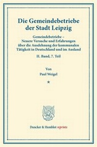 Abbildung von: Die Gemeindebetriebe der Stadt Leipzig - Duncker & Humblot
