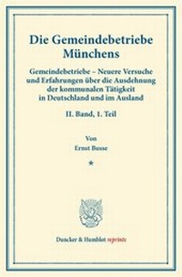 Abbildung von: Die Gemeindebetriebe Münchens - Duncker & Humblot