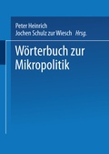 Cover: W&ouml;rterbuch zur Mikropolitik - VS Verlag f&uuml;r Sozialwissenschaften