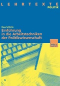 Cover: Einf&uuml;hrung in die Arbeitstechniken der Politikwissenschaft - VS Verlag f&uuml;r Sozialwissenschaften