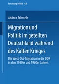 Cover: Migration und Politik im geteilten Deutschland w&auml;hrend des Kalten Krieges - VS Verlag f&uuml;r Sozialwissenschaften