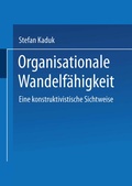 Cover: Organisationale Wandelf&auml;higkeit - Deutscher Universit&auml;tsverlag