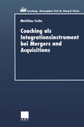 Cover: Coaching als Integrationsinstrument bei Mergers and Acquisitions - Deutscher Universit&auml;tsverlag