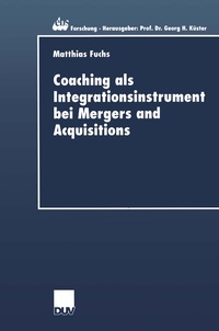Abbildung von: Coaching als Integrationsinstrument bei Mergers and Acquisitions - Deutscher Universitätsverlag