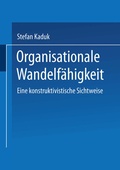 Cover: Organisationale Wandelf&auml;higkeit - Deutscher Universit&auml;tsverlag