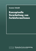 Cover: Konzeptuelle Verarbeitung von Farbinformationen - Deutscher Universit&auml;tsverlag