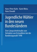 Cover: Jugendliche W&auml;hler in den neuen Bundesl&auml;ndern - VS Verlag f&uuml;r Sozialwissenschaften
