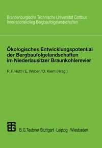Abbildung von: Ökologisches Entwicklungspotential der Bergbaufolgelandschaften im Niederlausitzer Braunkohlerevier - Vieweg+Teubner Verlag