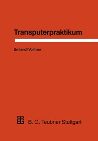Enlarge image Cover: Transputerpraktikum - Vieweg+Teubner Verlag