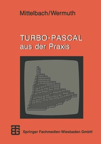 Abbildung von: TURBO-PASCAL aus der Praxis - Vieweg+Teubner Verlag