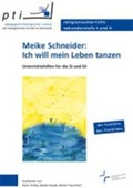 Cover: Meike Schneider: Ich will mein Leben tanzen - medienverband der Evangelischen Kirche im Rheinland