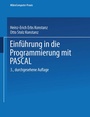 Cover: Einführung in die Programmierung mit PASCAL - Vieweg+Teubner Verlag