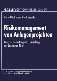 Abbildung von: Risikomanagement von Anlagenprojekten - Deutscher Universitätsverlag