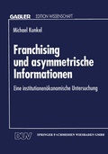 Cover: Franchising und asymmetrische Informationen - Deutscher Universit&auml;tsverlag