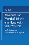 Cover: Bewertung und Wirtschaftlichkeitsermittlung logistischer Systeme - Deutscher Universit&auml;tsverlag