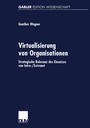 Cover: Virtualisierung von Organisationen - Deutscher Universitätsverlag