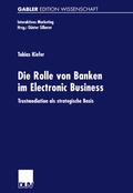 Cover: Die Rolle von Banken im Electronic Business - Deutscher Universit&auml;tsverlag