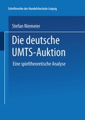 Cover: Die deutsche UMTS-Auktion - Deutscher Universit&auml;tsverlag