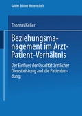 Cover: Beziehungsmanagement im Arzt-Patient-Verh&auml;ltnis - Deutscher Universit&auml;tsverlag