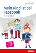 Cover: STARK Thomas Rose/J&ouml;ran Muu&szlig;-Merholz: Mein Kind ist bei Facebook - Stark Verlag GmbH