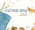 Cover: Todo patas arriba - La Guarida Ediciones
