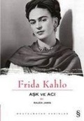Cover: Frida Kahlo Ask ve Aci - Everest Yayinlari